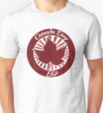 Eh Canada Day humor Unisex T-Shirt