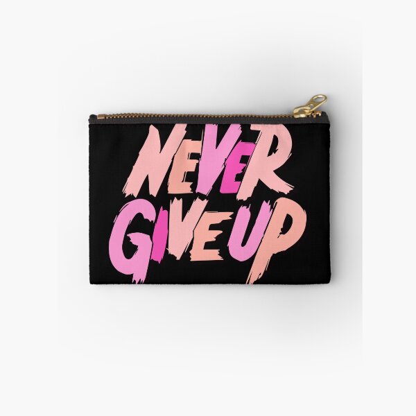Item preview, never give up designed and sold by designing01Ar3.
