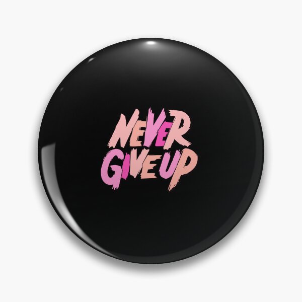 Item preview, never give up designed and sold by designing01Ar3.