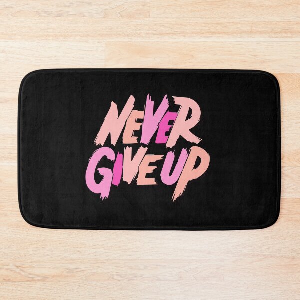 Item preview, never give up designed and sold by designing01Ar3.