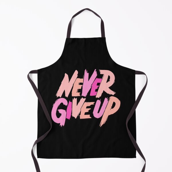 Item preview, never give up designed and sold by designing01Ar3.