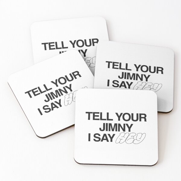 Item preview, Tell Your Jimny I Say Hey designed and sold by stoicjimny.