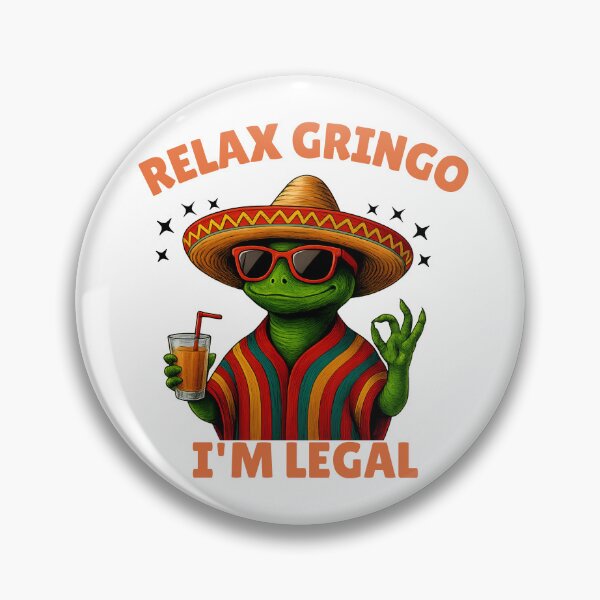 Artikelvorschau, Relax Gringo im Legal entworfen und verkauft von Vibe Prints.