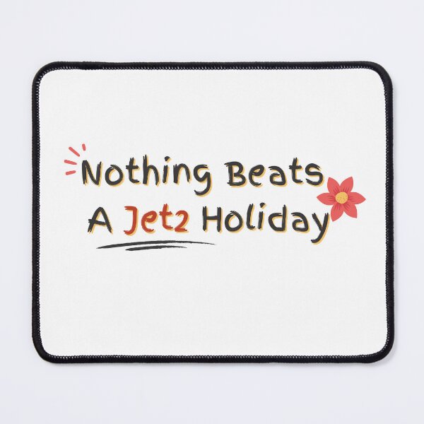 Item preview,  Nothing Beats a Jet2 Holiday  designed and sold by Vibe Prints.