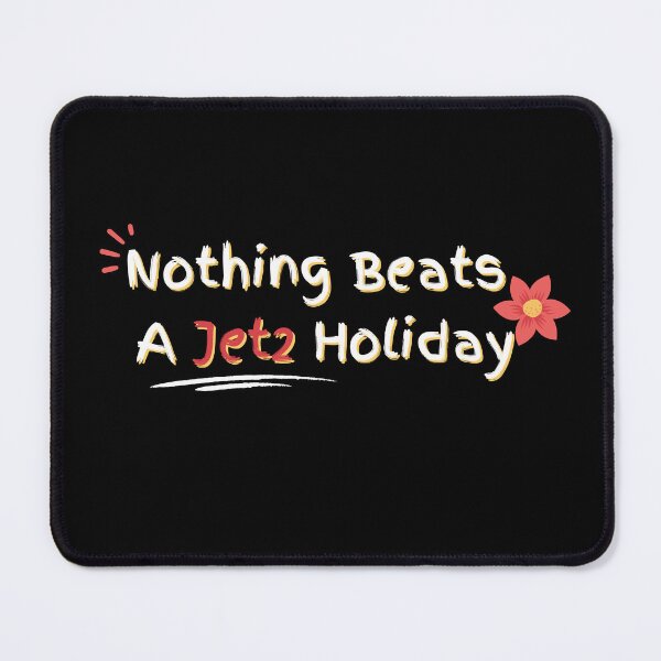 Item preview, Nothing Beats a Jet2 Holiday  designed and sold by Vibe Prints.
