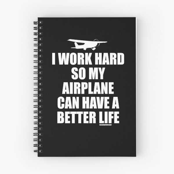 Item preview, I Work Hard so my Airplane Can Have a Better Life Funny Aviation Pilot designed and sold by RealPilotDesign.