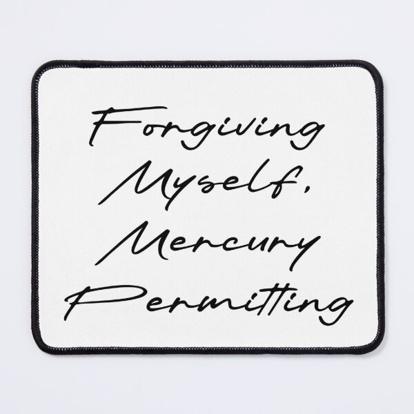 Item preview, Forgiving Myself, Mercury Permitting designed and sold by Ninjacatoff.