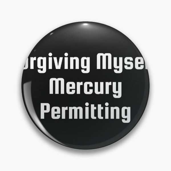 Item preview, Forgiving Myself, Mercury Permitting designed and sold by Ninjacatoff.