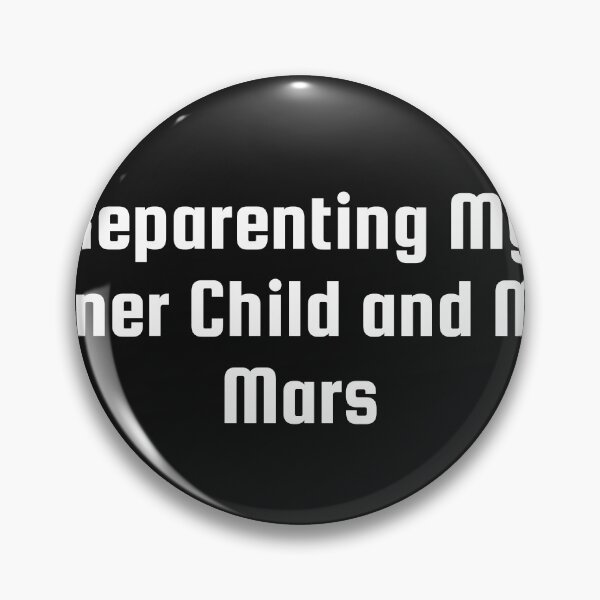 Item preview, Reparenting My Inner Child and My Mars designed and sold by Ninjacatoff.