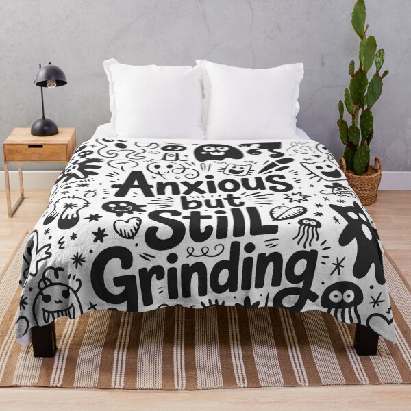 Item preview, Anxious But Still Grinding – Mental Health Motivational Quote designed and sold by RogueDroid.