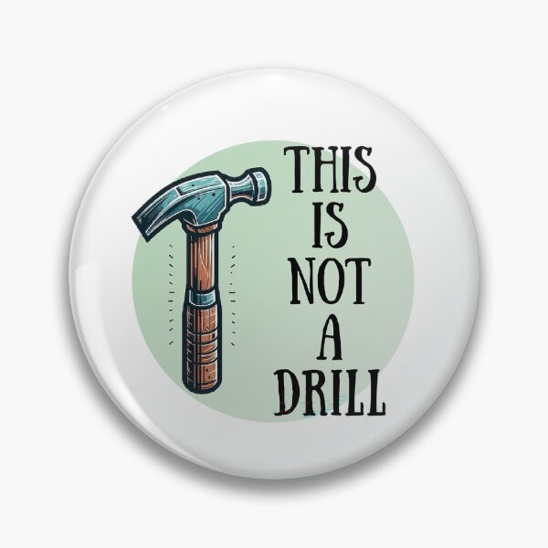 Item preview, This Is Not A Drill! Contractor Pun! designed and sold by SSustainable.