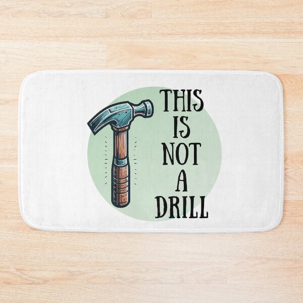 Item preview, This Is Not A Drill! Contractor Pun! designed and sold by SSustainable.
