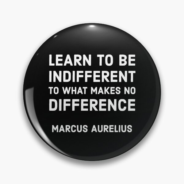 Item preview, Marcus Aurelius Stoic Philosophy Quote - Learn to be indifferent to what makes no difference designed and sold by Inspirationmotivation.