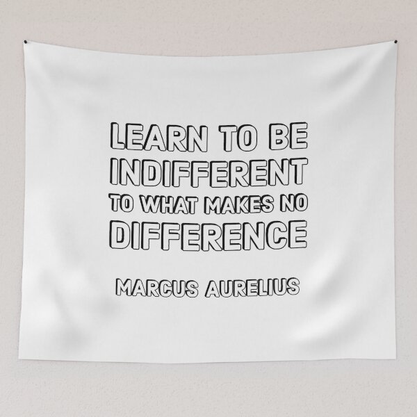 Item preview, Marcus Aurelius Stoic Philosophy Quote - Learn to be indifferent to what makes no difference designed and sold by Inspirationmotivation.