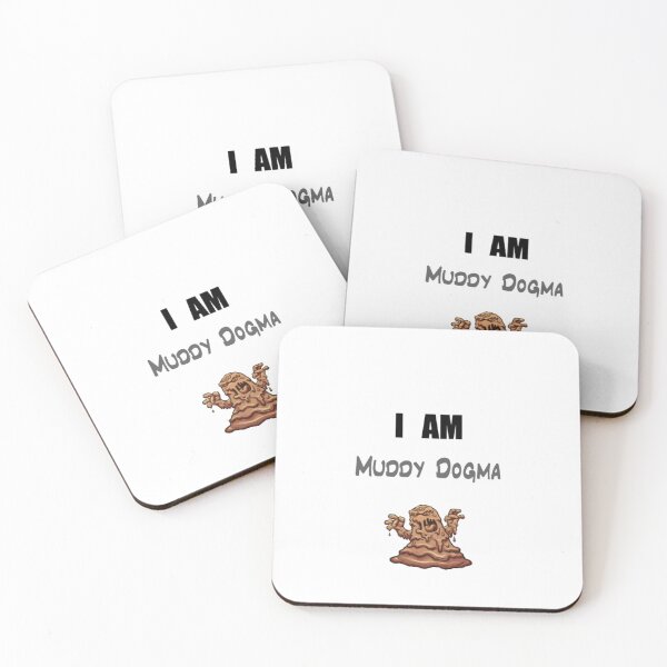 Item preview, I am Muddy Dogma designed and sold by TransformArt8.