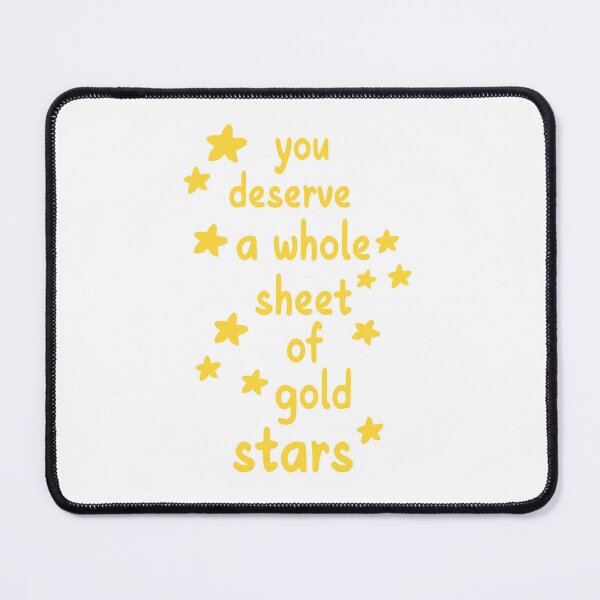 Item preview, You Deserve a Whole Sheet Of Gold Stars designed and sold by stephenflashart.