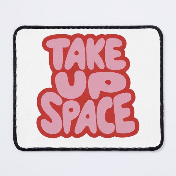 Item preview, Take Up Space designed and sold by stephenflashart.