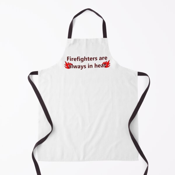 Item preview, Firefighters are Always in Heat designed and sold by StrongStick.