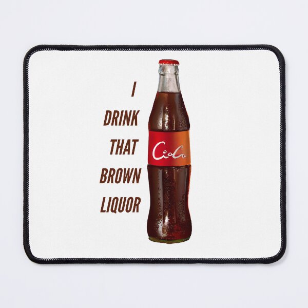 Item preview, I drink that brown liquor - TLOAS designed and sold by nd-creates.