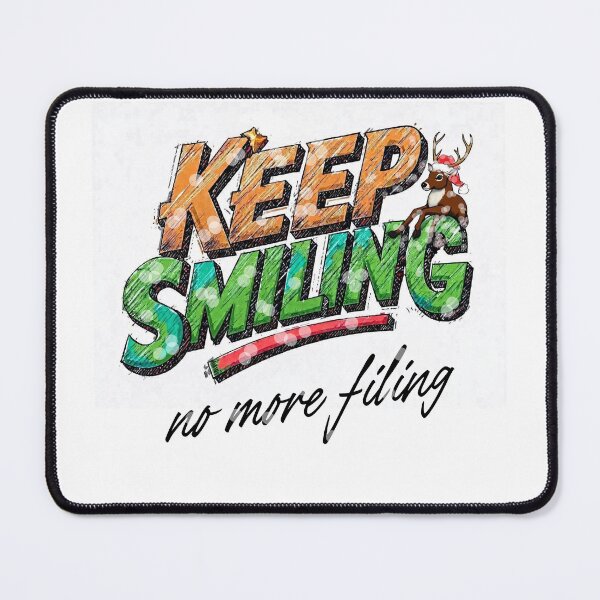 Item preview, Keep Smiling No More Filing designed and sold by SpaceOfCreation.
