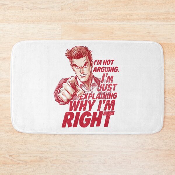 Item preview, I'm Not Arguing, I'm Just Explaining Why I'm Right — Assertive Funny Guy Pointing Graphic designed and sold by Tucker-Art.