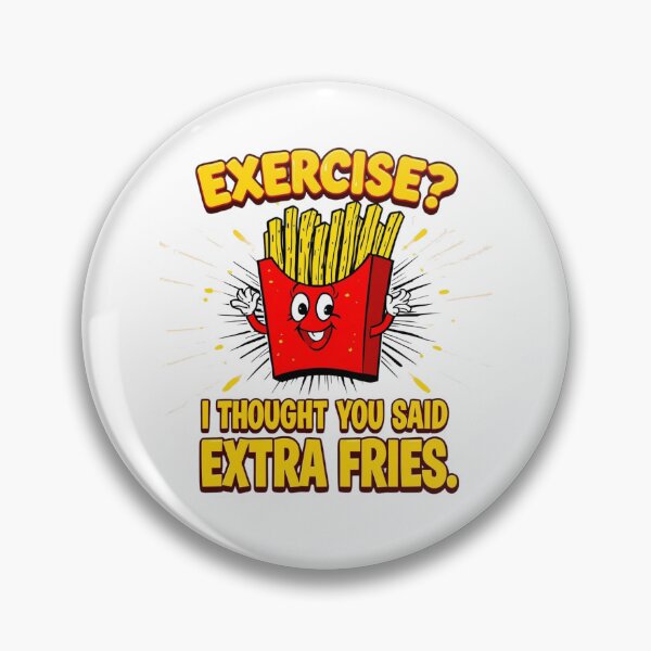Item preview, Exercise? I Thought You Said Extra Fries - Funny Food & Fitness Pun Design designed and sold by Tucker-Art.