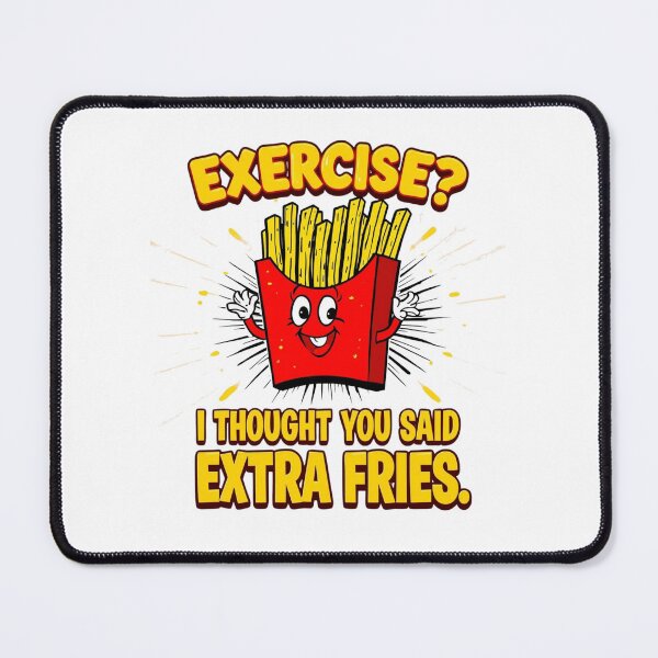 Item preview, Exercise? I Thought You Said Extra Fries - Funny Food & Fitness Pun Design designed and sold by Tucker-Art.