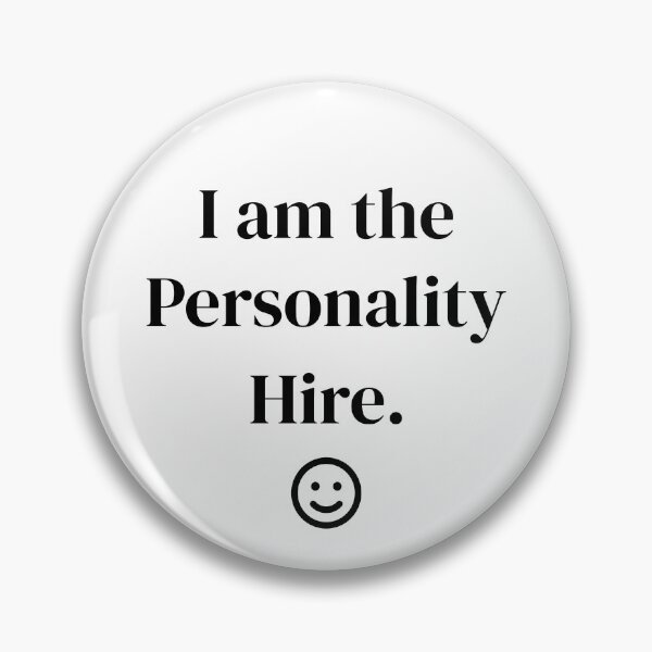 Item preview, I Am The Personality Hire - Funny Job Interview Sarcastic Work Design designed and sold by My Cool Store.