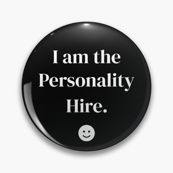 Item preview, I Am The Personality Hire - Funny Job Interview Sarcastic Work Design designed and sold by My Cool Store.
