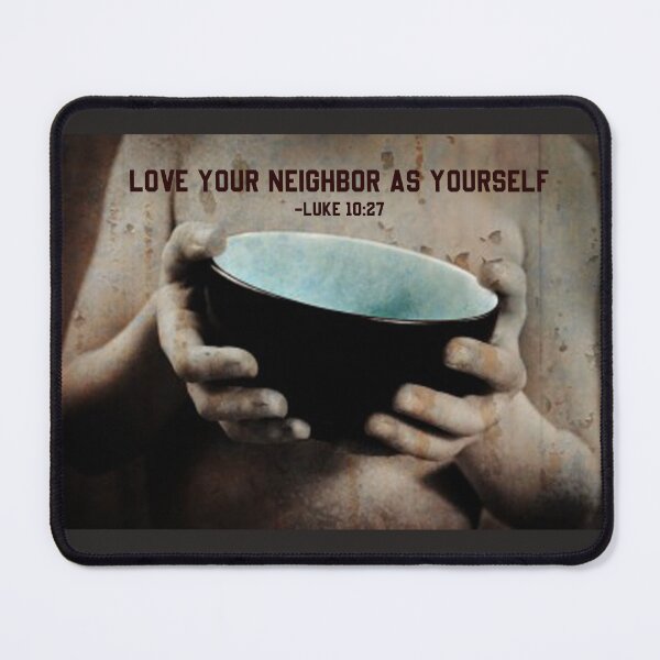 Item preview, Love Your Neighbor: Feed the Hungry designed and sold by Havocgirl.