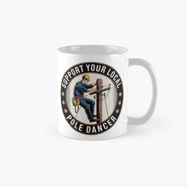 Item preview, Support Your Local Pole Dancer Funny Lineman  designed and sold by BuxomBabe21.