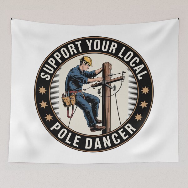 Item preview, Support Your Local Pole Dancer Funny Lineman  designed and sold by BuxomBabe21.