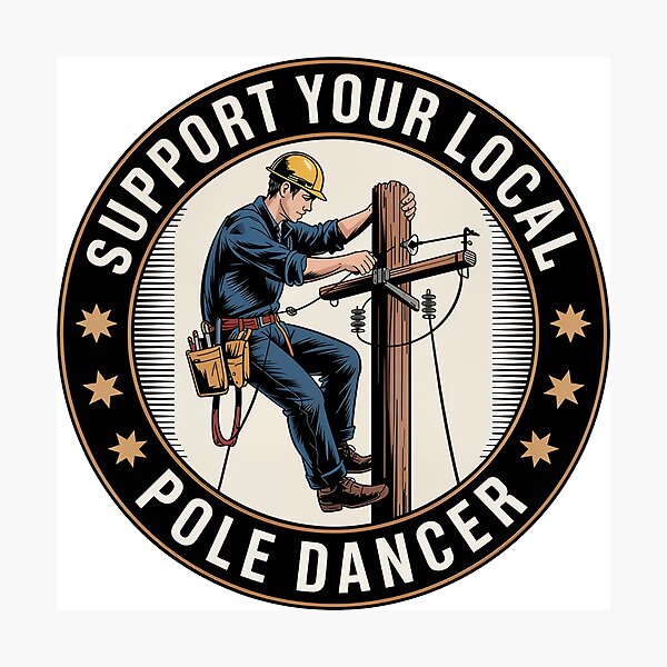 Item preview, Support Your Local Pole Dancer Funny Lineman  designed and sold by BuxomBabe21.