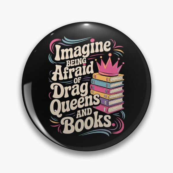 Item preview, Imagine Being Afraid Of Drag Queens And Books LGBT Pride 1 designed and sold by FranzFriesen.