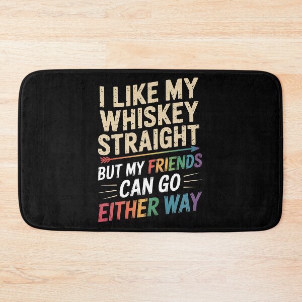 Item preview, Like My Whiskey Straight Friends LGBTQ Gay Pride Proud Ally 1 designed and sold by DrewLeuschke.