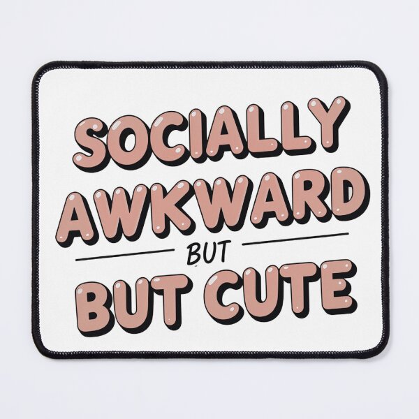 Item preview, Socially awkward but cute designed and sold by Spirit of Siam.