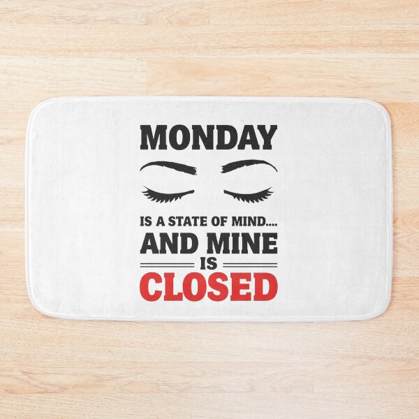 Item preview, Monday Is a State of Mind & Mine Is Closed - Funny Sleepy Quote Design designed and sold by Tucker-Art.