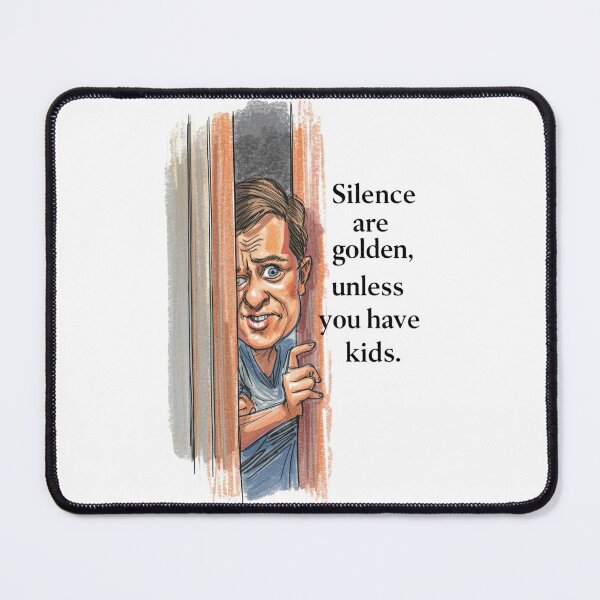 Item preview, Silence Are Golden, Unless You Have Kids - Funny Parent Meme Design designed and sold by Tucker-Art.