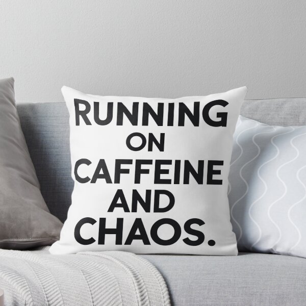 Item preview, Running on caffeine and chaos designed and sold by Arty Art.
