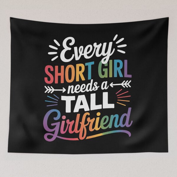 Item preview, Every Short Girl Needs A Tall Girlfriend LGBT 1 designed and sold by FranzFriesen.