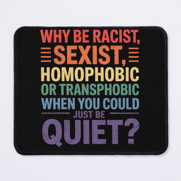Item preview, Why be racist sexist homophobic LGBT Gay Pride Support designed and sold by DrewLeuschke.