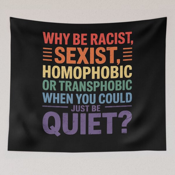 Item preview, Why be racist sexist homophobic LGBT Gay Pride Support designed and sold by DrewLeuschke.