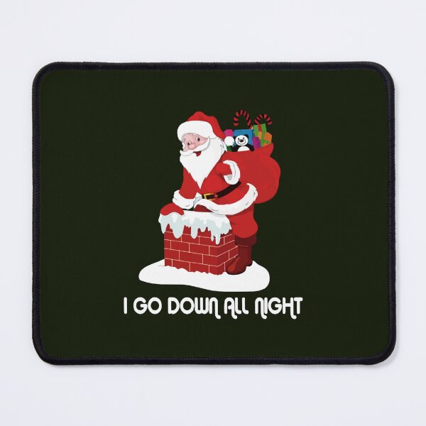 Item preview, I Go Down All Night Crude Dirty Funny Christmas Santa Shirt designed and sold by SalBedes.