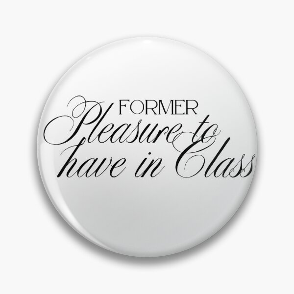 Item preview, Former pleasure to have in class designed and sold by frog & rose .