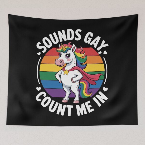 Item preview, Sounds Gay Count Me In Unicorn LGBT Gay Pride designed and sold by FranzFriesen.