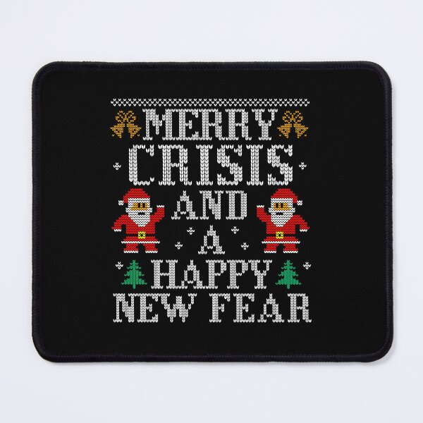 Item preview, Merry Crisis and a Happy New Fear Ugly Christmaser designed and sold by Casenriddle.