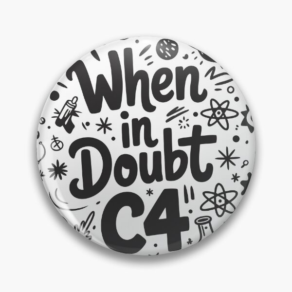 Item preview, When In Doubt C4 – Funny Science Chemistry Humor designed and sold by RogueDroid.