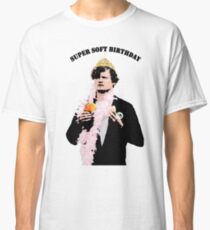 Super Soft Birthday Classic T-Shirt