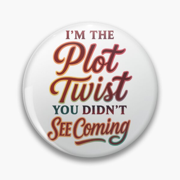 Item preview, I'm the Plot Twist You Didn't See Coming – Bold Gradient Typography designed and sold by Mindful56.