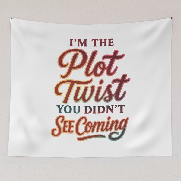 Item preview, I'm the Plot Twist You Didn't See Coming – Bold Gradient Typography designed and sold by Mindful56.